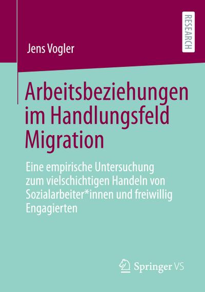 Arbeitsbeziehungen im Handlungsfeld Migration