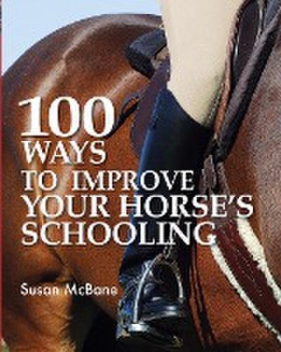 100 Ways to Improve Your Horse’s Schooling