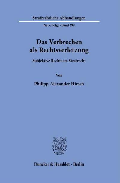 Das Verbrechen als Rechtsverletzung.