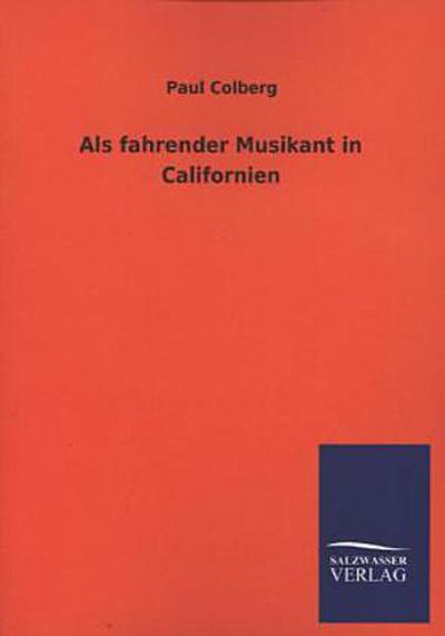 Als fahrender Musikant in Californien