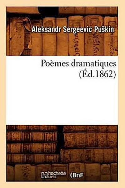 Poèmes Dramatiques (Éd.1862)