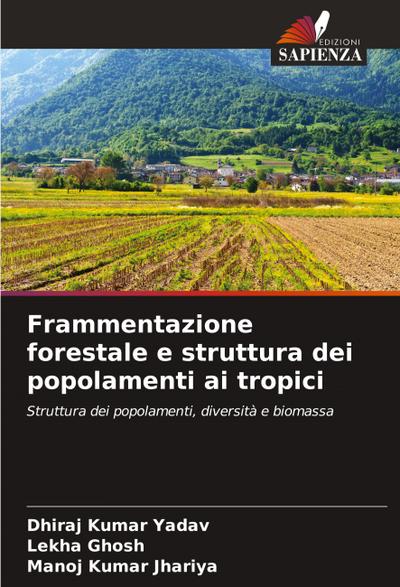 Frammentazione forestale e struttura dei popolamenti ai tropici