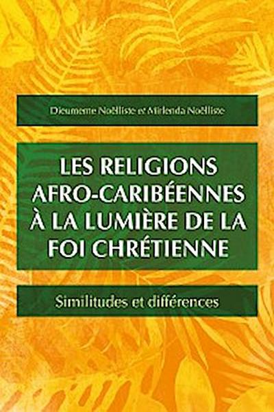 Les religions afro-caribéennes à la lumière de la foi chrétienne