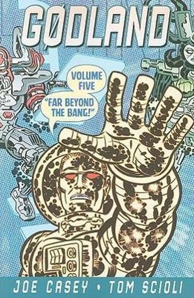 Godland Volume 5: Far Beyond the Bang