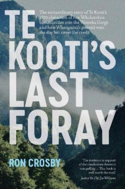 Te Kooti’s Last Foray