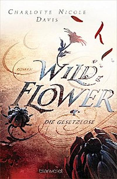 Wild Flower - Die Gesetzlose