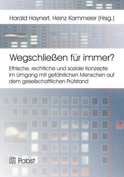 Wegschließen für immer?