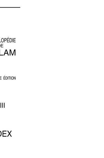 Encyclopédie de l’Islam Tome XIII