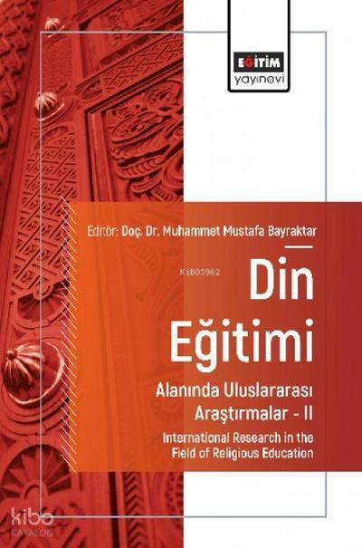 Din Egitimi Alaninda Uluslararasi Arastirmalar - 2