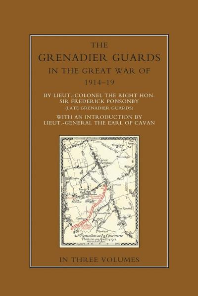 THE GRENADIER GUARDS IN THE GREAT WAR 1914-1918 Volume Three