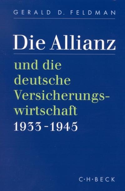 Die Allianz und die deutsche Versicherungswirtschaft 1933-1945
