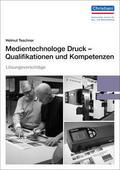 Medientechnologe Druck - Qualifikationen und Kompe