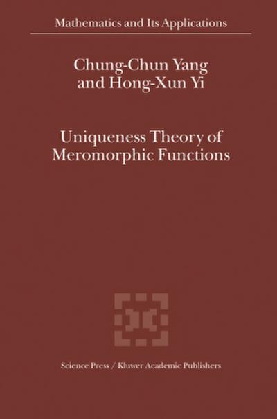 Uniqueness Theory of Meromorphic Functions