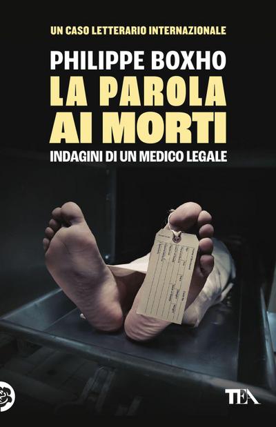La parola ai morti. Indagini di un medico legale