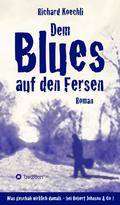 Dem Blues auf den Fersen