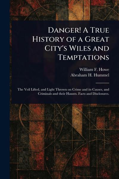 Danger! A True History of a Great City’s Wiles and Temptations