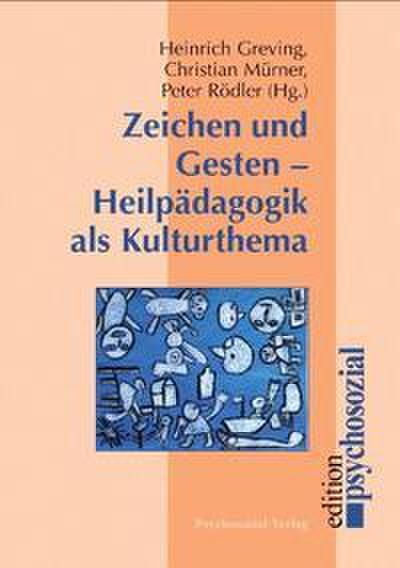 Zeichen und Gesten - Heilpädagogik als Kulturthema