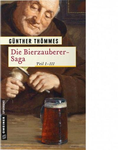 Die Bierzauberer-Saga. Tl.1-3