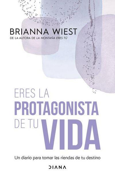 Eres La Protagonista de Tu Vida: Un Diario Para Tomar Las Riendas de Tu Destino / I Am the Hero of My Own Life