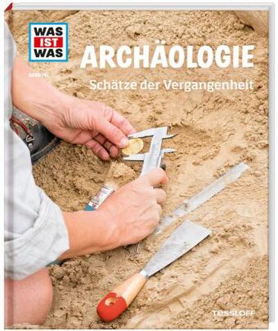 WAS IST WAS Band 141 Archäologie