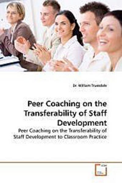 Peer Coaching on the Transferability of Staff Development