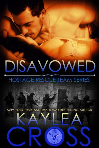 Disavowed (Hostage Rescue Team Series, #4)