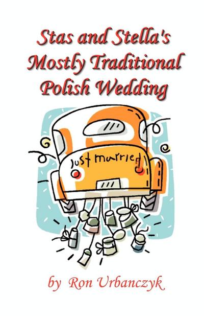 Stas and Stella’s Mostly Traditional Polish Wedding