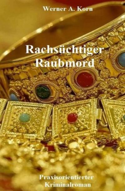 Rachsüchtiger Raubmord