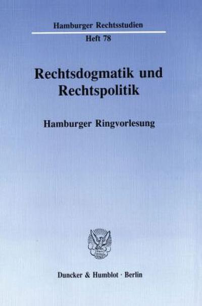 Rechtsdogmatik und Rechtspolitik.