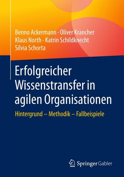 Erfolgreicher Wissenstransfer in agilen Organisationen