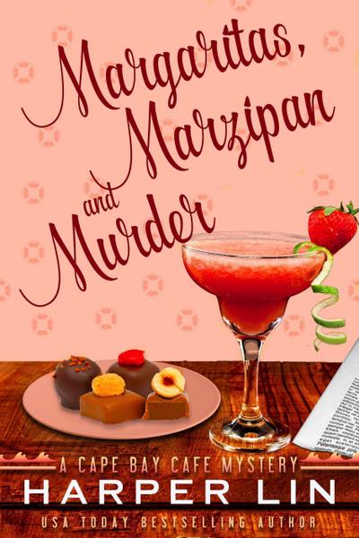 Margaritas, Marzipan, and Murder (A Cape Bay Cafe Mystery, #3)