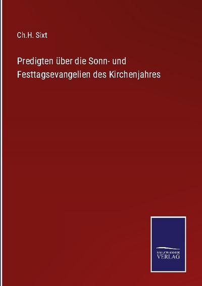 Predigten über die Sonn- und Festtagsevangelien des Kirchenjahres