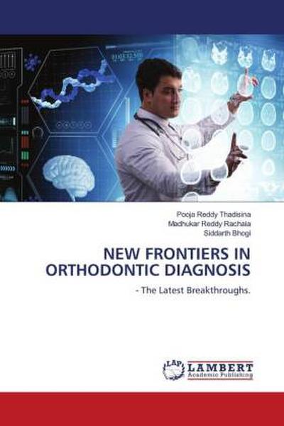 NEW FRONTIERS IN ORTHODONTIC DIAGNOSIS