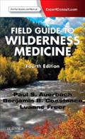 Field Guide to Wilderness Medicine: Expert Consult - Online and Print