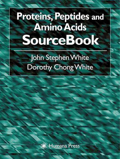 Proteins, Peptides and Amino Acids Sourcebook