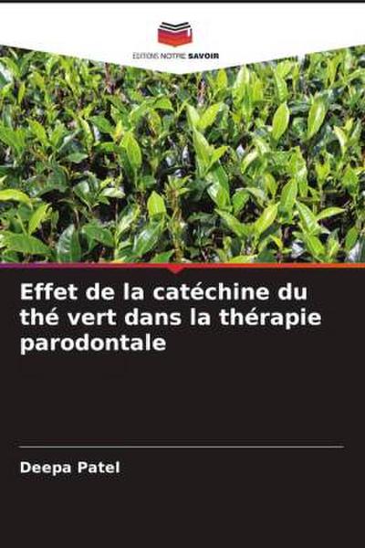 Effet de la catéchine du thé vert dans la thérapie parodontale