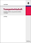 Transportwirtschaft: Einzelwirtschaftliche und gesamtwirtschaftliche Grundlagen Gerd Aberle Author