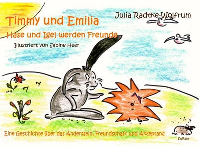 Timmy und Emilia: Hase und Igel werden Freunde