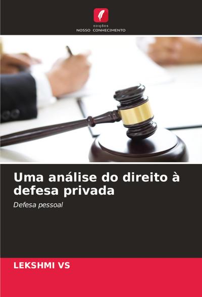 Uma análise do direito à defesa privada