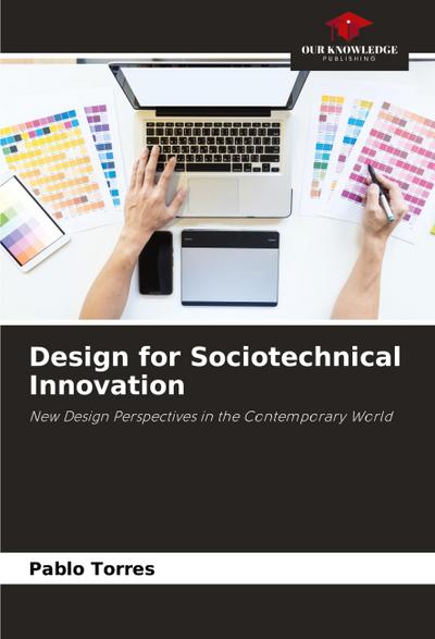 Design for Sociotechnical Innovation