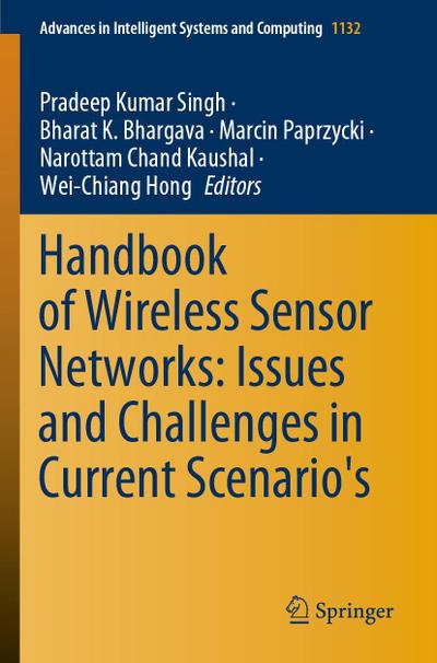Handbook of Wireless Sensor Networks: Issues and Challenges in Current Scenario’s