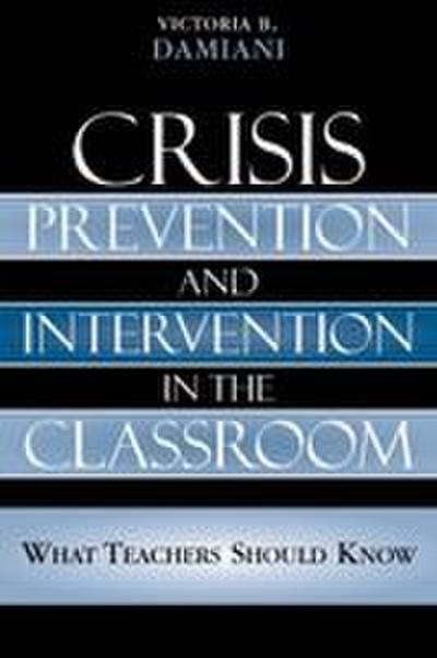 Crisis Prevention and Intervention in the Classroom