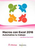 Macros con Excel 2016. Automatiza tu trabajo