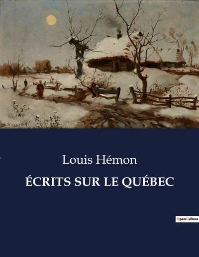 ÉCRITS SUR LE QUÉBEC