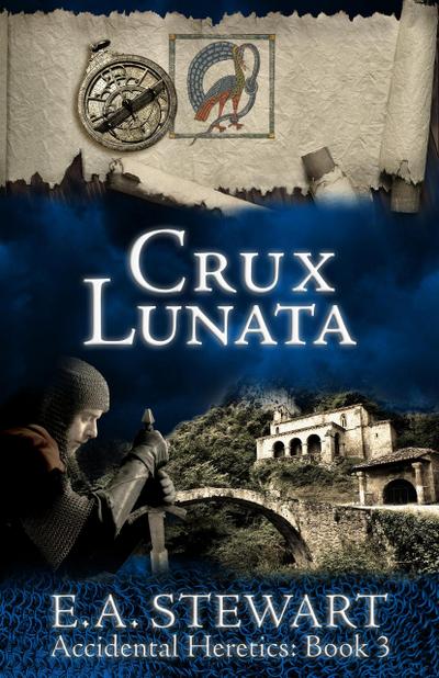 Crux Lunata (Accidental Heretics, #3)