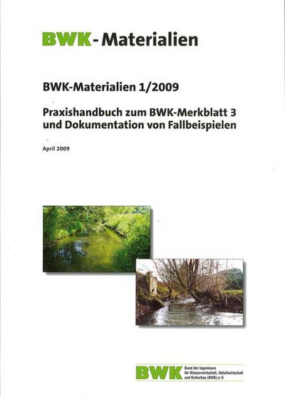 Praxishandbuch zum BWK-Merkblatt 3 und Dokumentation von Fallbeispielen. Stand April 2009.