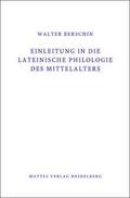 Einleitung in die Lateinische Philologie des Mittelalters