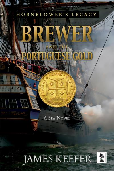 Brewer and The Portuguese Gold (Hornblower’s Legacy)