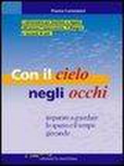 Con il cielo negli occhi. Imparare e guardare lo spazio e il tempo giocando