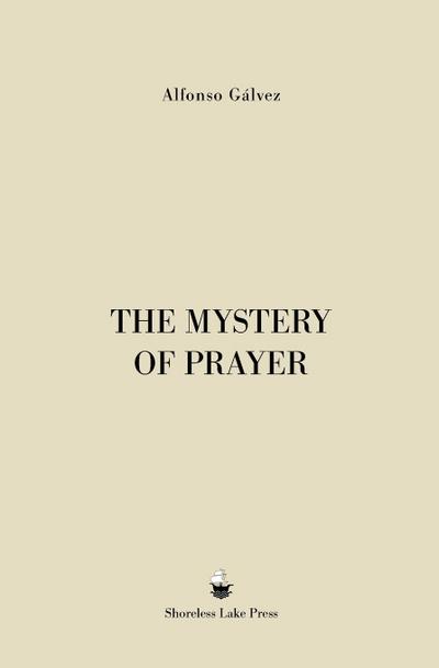 The Mystery of Prayer